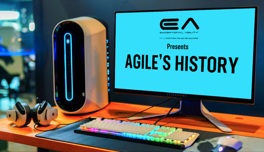 Exceptional Agility - Agiles History - Blog