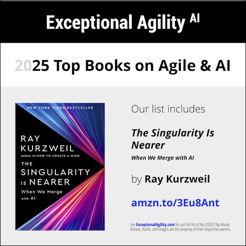 exceptional-agility-ai---25-top-books-on-agile-and-ai---v25013007-singularity-nearer-lwres