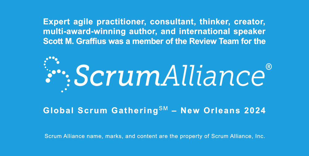 Scott M Graffius was Member of Review Team for the Scrum Alliance Global Scrum Gathering 2024 New Orleans v2-bl-lr